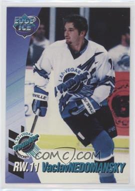 1995-96 Collector's Edge Ice Las Vegas Thunder - [Base] #_VANE - Vaclav Nedomansky