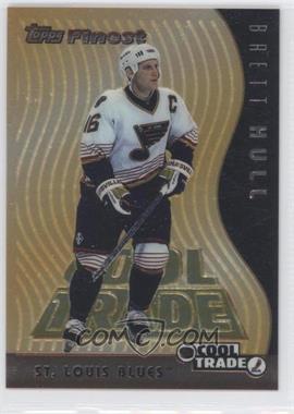 1995-96 NHL Cool Trade - [Base] #15 - Topps Finest - Brett Hull
