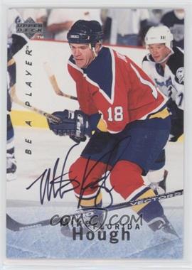 1995-96 Upper Deck Be a Player - [Base] - Autographs #S122 - Mike Hough