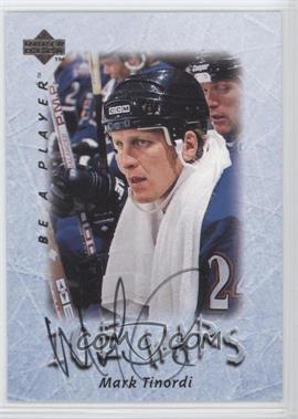 1995-96 Upper Deck Be a Player - [Base] - Autographs #S220 - Mark Tinordi