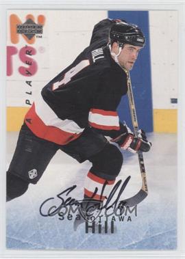 1995-96 Upper Deck Be a Player - [Base] - Autographs #S74 - Sean Hill