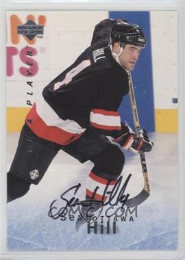 1995-96 Upper Deck Be a Player - [Base] - Autographs #S74 - Sean Hill