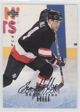 1995-96 Upper Deck Be a Player - [Base] - Autographs #S74 - Sean Hill