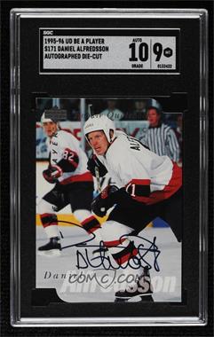 1995-96 Upper Deck Be a Player - [Base] - Die-Cut Autographs #S171 - Daniel Alfredsson [SGC 9 MINT]