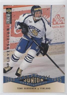 1995-96 Upper Deck Collector's Choice - [Base] - Player's Club #338 - European Junior Championships - Tomi Hirvonen