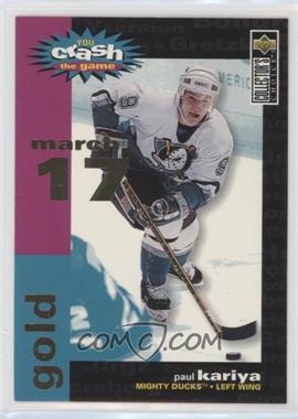 1995-96 Upper Deck Collector's Choice - Crash the Game Redemption - Gold #C10.3 - Paul Kariya (March 17)