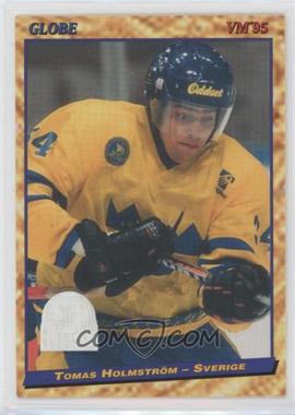 1995 Semic Globe - [Base] #50 - Tomas Holmstrom