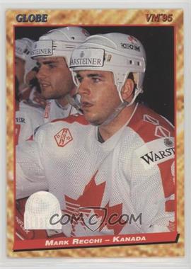 1995 Semic Globe - [Base] #98 - Mark Recchi