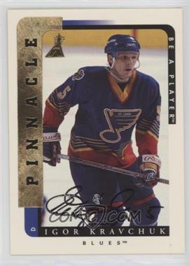 1996-97 Pinnacle Be A Player - [Base] - Autographs #3 - Igor Kravchuk