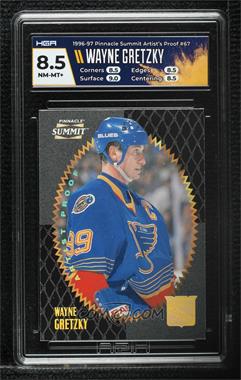 1996-97 Pinnacle Summit - [Base] - Artist's Proof #67 - Wayne Gretzky [HGA 8.5 NEAR MINT/MINT+T]