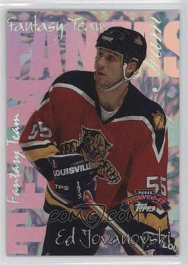 1996-97 Topps NHL Picks - Fantasy Team #FT8 - Ed Jovanovski