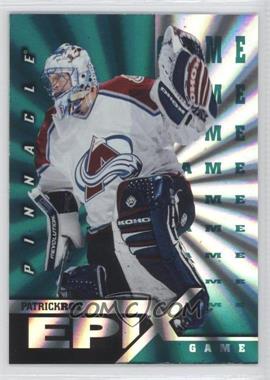 1997-98 Pinnacle - Epix - Emerald Game #E7 - Patrick Roy