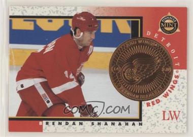 1997-98 Pinnacle Mint Collection - [Base] - Promo #6 - Brendan Shanahan [Poor to Fair]