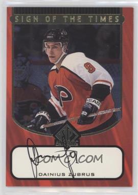 1997-98 SP Authentic - Sign of the Times #DZ - Dainius Zubrus