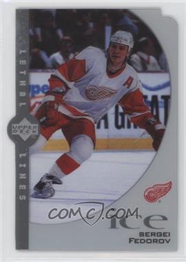 1997-98 Upper Deck Ice - Lethal Lines #L6-C - Sergei Fedorov