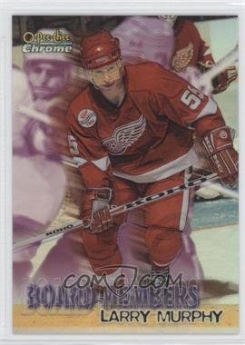 1998-99 O-Pee-Chee Chrome - Board Members - Refractor #B9 - Larry Murphy