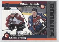 Chris Drury, Milan Hejduk