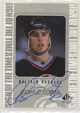 1998-99 SP Authentic - Sign of the Times #MB - Matthew Barnaby