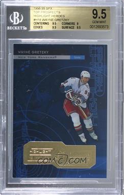 1998-99 SPx Top Prospects - Highlight Heroes #H18 - Wayne Gretzky [BGS 9.5 GEM MINT]