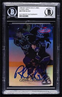 1998-99 Topps Gold Label - [Base] - Class 2 Red Label #96 - Rob Blake /50 [BAS Authentic]