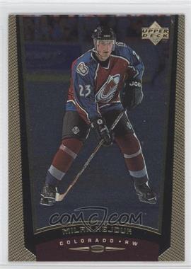 1998-99 Upper Deck Gold Reserve - [Base] #247 - Milan Hejduk