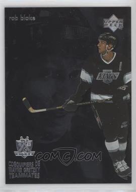 1998-99 Upper Deck McDonald's - Wayne Gretzky Teammates #T11 - Rob Blake, Wayne Gretzky