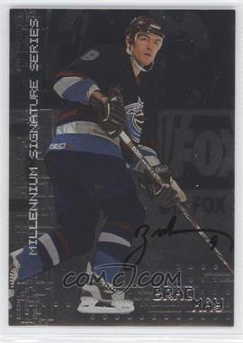 1999-00 In the Game Be A Player Millennium Signature Series - [Base] - Autographs #237 - Brad May