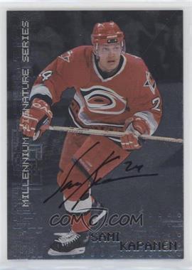 1999-00 In the Game Be A Player Millennium Signature Series - [Base] - Autographs #49 - Sami Kapanen