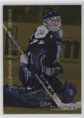 1999-00 In the Game Be A Player Millennium Signature Series - [Base] - Gold Autographs #219 - Dan Cloutier