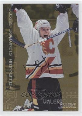 1999-00 In the Game Be A Player Millennium Signature Series - [Base] - Gold Autographs #40 - Valeri Bure