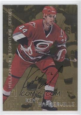 1999-00 In the Game Be A Player Millennium Signature Series - [Base] - Gold Autographs #52 - Kent Manderville