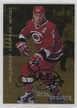 1999-00 In the Game Be A Player Millennium Signature Series - [Base] - Gold Autographs #53 - Gary Roberts