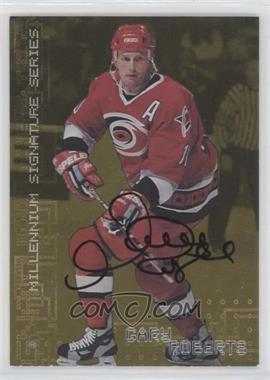 1999-00 In the Game Be A Player Millennium Signature Series - [Base] - Gold Autographs #53 - Gary Roberts