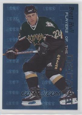 1999-00 In the Game Be A Player Millennium Signature Series - Players of the Decade #D-8 - Brett Hull /1000