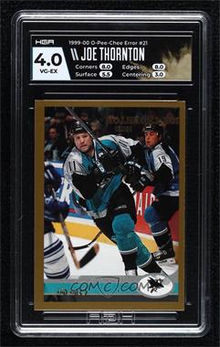 1999-00 O-Pee-Chee - [Base] #21.2 - Joe Thornton (Owen Nolan Front Error) [HGA 4 VERY GOOD/EXCELLENT]