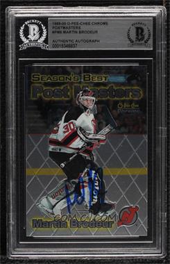 1999-00 O-Pee-Chee Chrome - Season's Best Post Masters #PM6 - Martin Brodeur [BAS BGS Authentic]