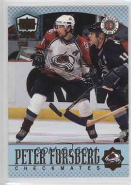 1999-00 Pacific Dynagon Ice - Checkmates Canadian #5 - Peter Forsberg