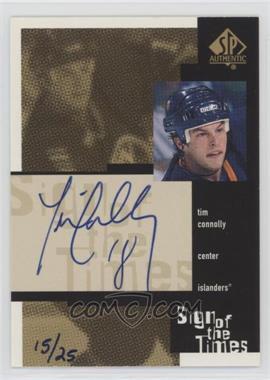 1999-00 SP Authentic - Sign of the Times - Gold #TC - Tim Connolly /25
