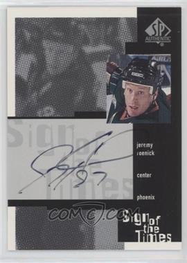 1999-00 SP Authentic - Sign of the Times #JR - Jeremy Roenick