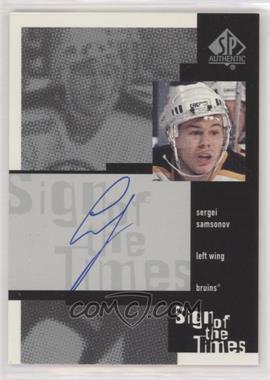 1999-00 SP Authentic - Sign of the Times #SS - Sergei Samsonov