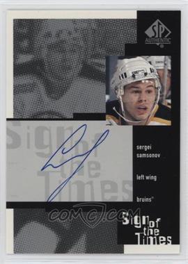 1999-00 SP Authentic - Sign of the Times #SS - Sergei Samsonov