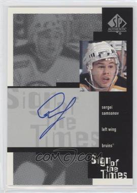 1999-00 SP Authentic - Sign of the Times #SS - Sergei Samsonov