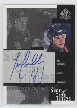 1999-00 SP Authentic - Sign of the Times #TC - Tim Connolly