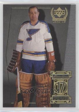 1999-00 Upper Deck Century Legends - [Base] #17 - Glenn Hall