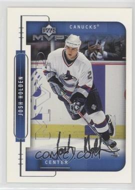 1999-00 Upper Deck MVP - [Base] - Silver Script #211 - Josh Holden