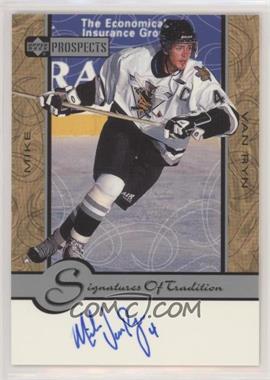 1999-00 Upper Deck Prospects - Signatures of Tradition #MV - Mike Van Ryn