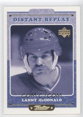 1999-00 Upper Deck Retro - Distant Replay #DR 13 - Lanny McDonald