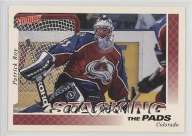 1999-00 Upper Deck Victory - [Base] #376 - Stacking the Pads - Patrick Roy