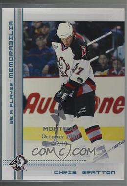 2000-01 In the Game Be A Player Memorabilia - [Base] - Teal Montreal October 2000 #153 - Chris Gratton /10