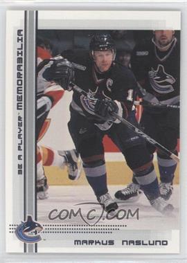 2000-01 In the Game Be A Player Memorabilia - [Base] #41 - Markus Naslund